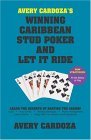 Avery Cardoza's Winning Caribbean Stud Poker and Let It Ride 2nd 2005 9781580421614 Front Cover