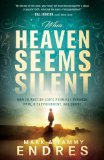 When Heaven Seems Silent How to Wait on God's Promises Through Pain, Disappointment, and Doubt  9781621366614 Front Cover