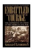 Embattled Courage The Experience of Combat in the American Civil War cover art