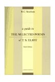 Guide to the Selected Poems of T. S. Eliot Sixth Edition cover art