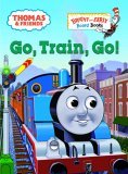 Thomas and Friends: Go, Train, Go! (Thomas and Friends) 2006 9780375834615 Front Cover