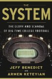 System The Glory and Scandal of Big-Time College Football 2013 9780385536615 Front Cover