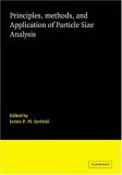 Principles, Methods and Application of Particle Size Analysis 2007 9780521044615 Front Cover