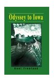 Odyssey to Iowa 2003 9780595289615 Front Cover