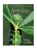 Garden Insects of North America The Ultimate Guide to Backyard Bugs cover art