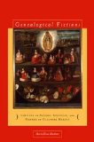 Genealogical Fictions Limpieza de Sangre, Religion, and Gender in Colonial Mexico