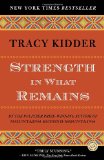 Strength in What Remains A Journey of Remembrance and Forgiveness  9780812977615 Front Cover
