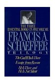 Francis A. Schaeffer Trilogy 