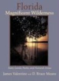Florida Magnificent Wilderness State Lands, Parks, and Natural Areas 2006 9781561643615 Front Cover