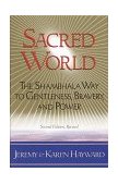 Sacred World The Shambhala Way to Gentleness, Bravery, and Power cover art