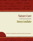Nature Cure - Henry Lindlahr 2007 9781604245615 Front Cover