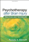 Psychotherapy after Brain Injury Principles and Techniques  9781606238615 Front Cover