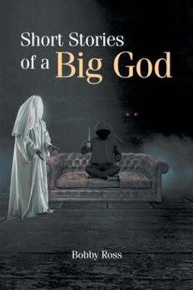 Short Stories of a Big God 1st 9781638145615 Front Cover