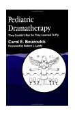 Pediatric Dramatherapy They Couldn't Run, So They Learned to Fly 2001 9781853029615 Front Cover