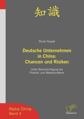 Deutsche Unternehmen in Chin Chancen und Risiken 2007 9783832493615 Front Cover