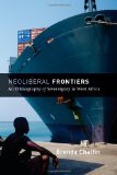 Neoliberal Frontiers An Ethnography of Sovereignty in West Africa cover art
