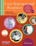 Core Instructional Routines Go-To Structures for Effective Literacy Teaching, K-5  9780325056616 Front Cover