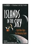 Islands in the Sky Bold New Ideas for Colonizing Space 1996 9780471135616 Front Cover
