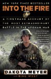 Into the Fire A Firsthand Account of the Most Extraordinary Battle in the Afghan War cover art