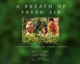 Breath of Fresh Air A Celebration of School Gardening 2004 9780920020616 Front Cover