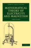 Mathematical Theory of Electricity and Magnetism 5th 2009 Revised  9781108005616 Front Cover