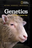 National Geographic Investigates: Genetics From DNA to Designer Dogs 2008 9781426303616 Front Cover