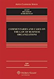 Commentaries and Cases on the Law of Business Organizations: 
