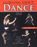 Learning about Dance: Dance As an Art Form and Entertainment 7th 9781465278616 Front Cover