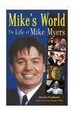 Mike's World The Life of Mike Myers 2003 9781552976616 Front Cover