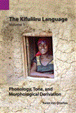 Kifuliiru Language, Volume 1 Phonology, Tone, and Morphological Derivation 2011 9781556712616 Front Cover