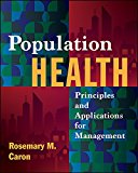 Population Health: Principles and Applications for Management  9781567938616 Front Cover
