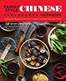 Family Style Chinese Cookbook Authentic Recipes from My Culinary Journey Through China 2016 9781623157616 Front Cover
