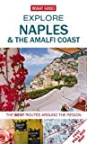 Explore Naples and the Amalfi Coast The Best Routes Around the Region 2014 9781780056616 Front Cover