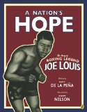 Nation's Hope The Story of Boxing Legend Joe Louis 2013 9780147510617 Front Cover