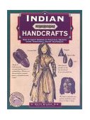 Indian Handcrafts How to Craft Dozens of Practical Objects Using Traditional Indian Techniques 2001 9780762706617 Front Cover