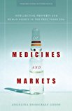 Of Medicines and Markets Intellectual Property and Human Rights in the Free Trade Era cover art