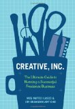 Creative, Inc The Ultimate Guide to Running a Successful Freelance Business cover art