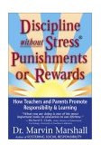 Discipline without Stress Punishments or Rewards How Teachers and Parents Promote Responsibility and Learning  9780970060617 Front Cover