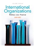 International Organizations Politics, Law, Practice cover art