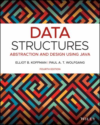 Data Structures Abstraction and Design Using Java 4th 9781119703617 Front Cover