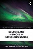 Sources and Methods in Indigenous Studies  9781138823617 Front Cover