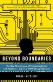Beyond Boundaries The New Neuroscience of Connecting Brains with Machines---And How It Will Change Our Lives cover art