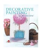 Decorative Painting for the First Timeï¿½ 2004 9781402702617 Front Cover