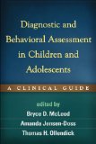 Diagnostic and Behavioral Assessment in Children and Adolescents A Clinical Guide cover art