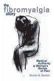 Fibromyalgia Story Medical Authority and Women&#39;s Worlds of Pain
