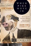 When Pigs Move In How to Sweep Clean the Demonic Influences Impacting Your Life and the Lives of Others  9781599794617 Front Cover
