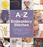 A-Z of Embroidery Stitches A Complete Manual for the Beginner Through to the Advanced Embroiderer  9781782211617 Front Cover