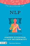 Principles of NLP What It Is, How It Works, and What It Can Do for You Revised Edition  9781848191617 Front Cover