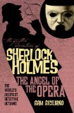 Further Adventures of Sherlock Holmes: the Angel of the Opera 2011 9781848568617 Front Cover