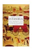Istanbul The Imperial City 1998 9780140244618 Front Cover